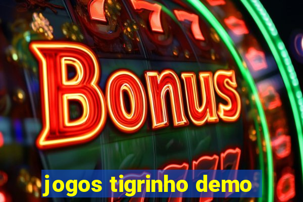 jogos tigrinho demo